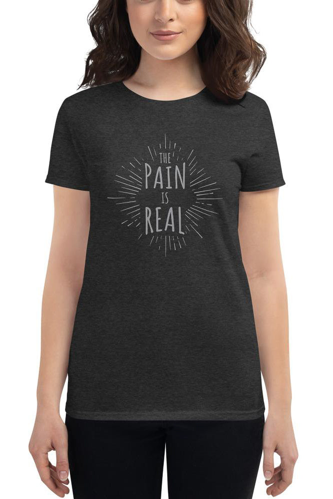 The Pain Is Real t-shirt - Pretty Sick Designs