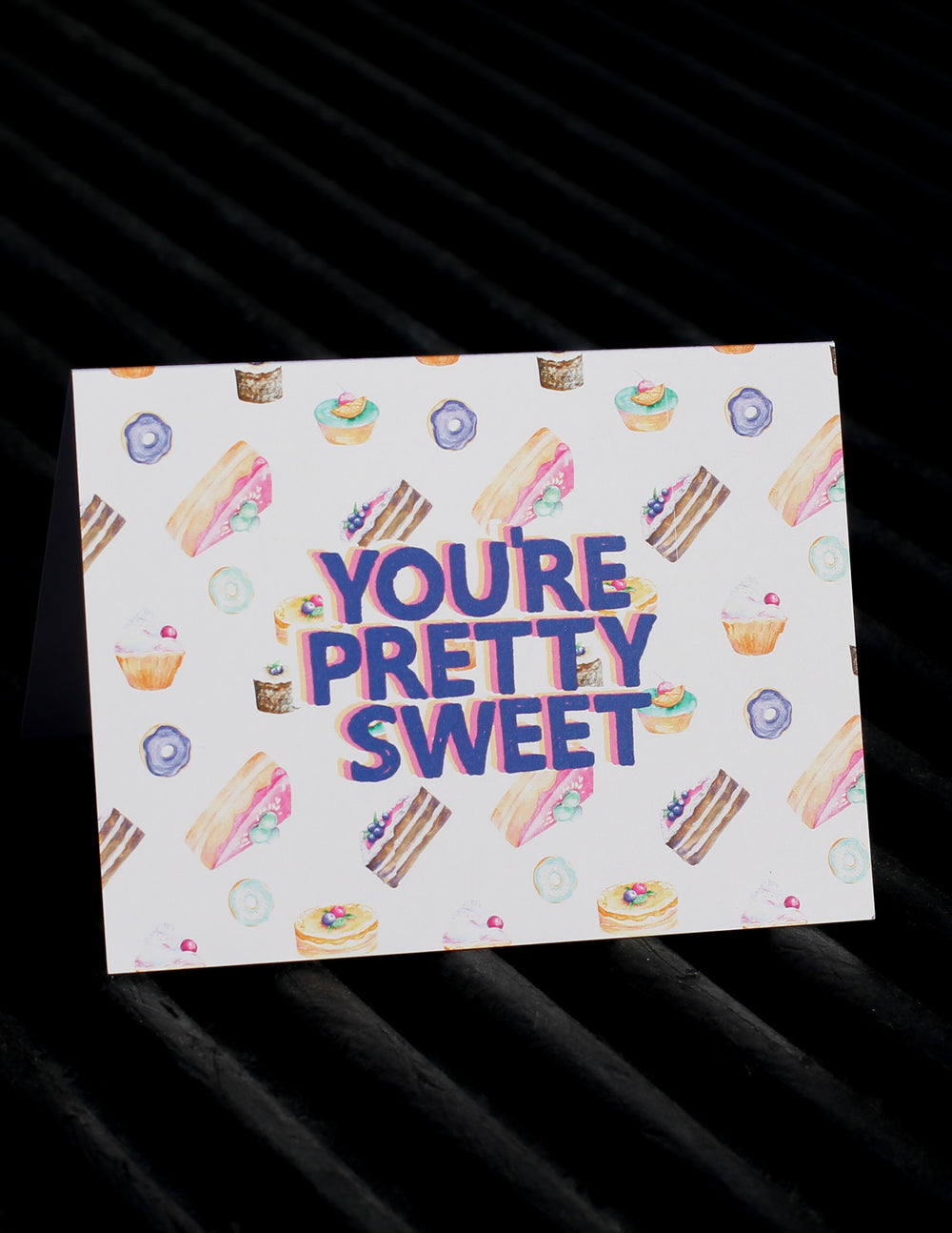 You're Pretty Sweet Greeting Card - Pretty Sick Designs