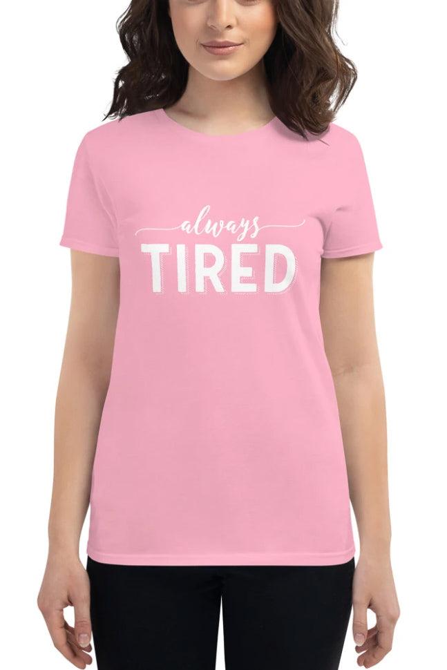Always Tired t-shirt - new colours! - Pretty Sick Designs